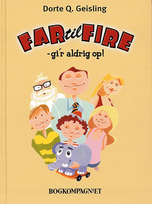 Far til fire - gi´r aldrig op!