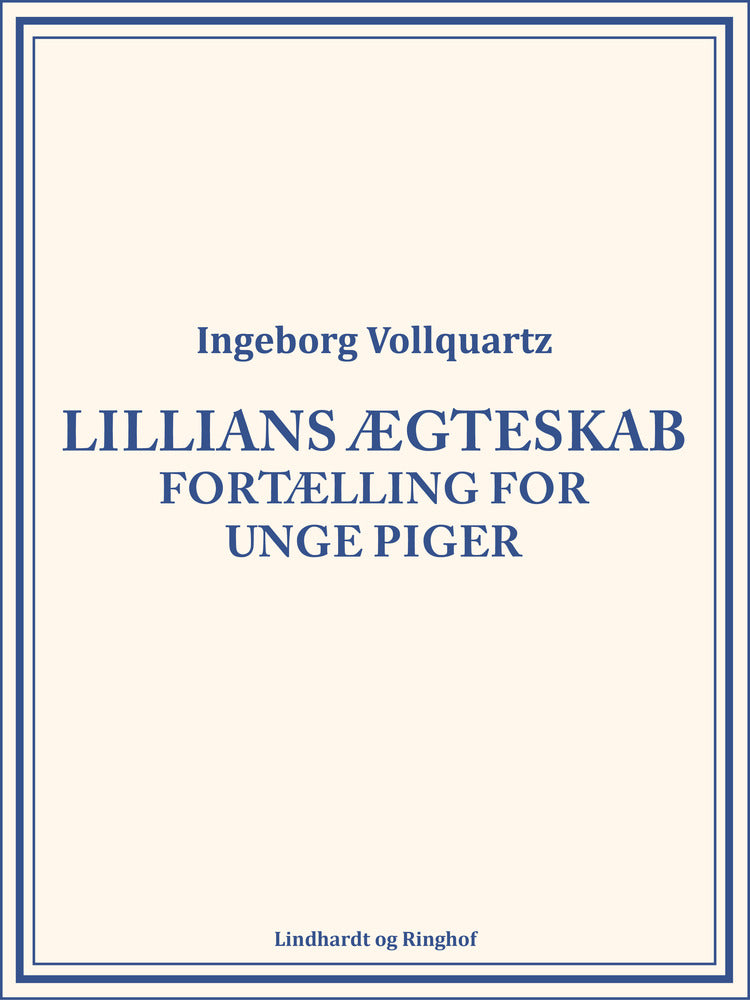 Lillians ægteskab: Fortælling for unge Piger