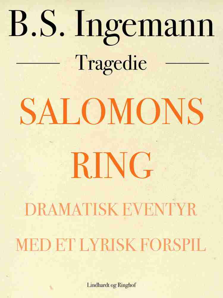 Salomons ring: Dramatisk eventyr med et lyrisk forspil