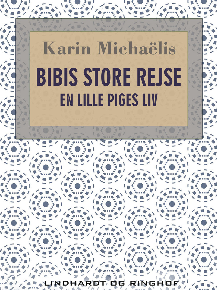 Bibis store rejse. En lille piges liv