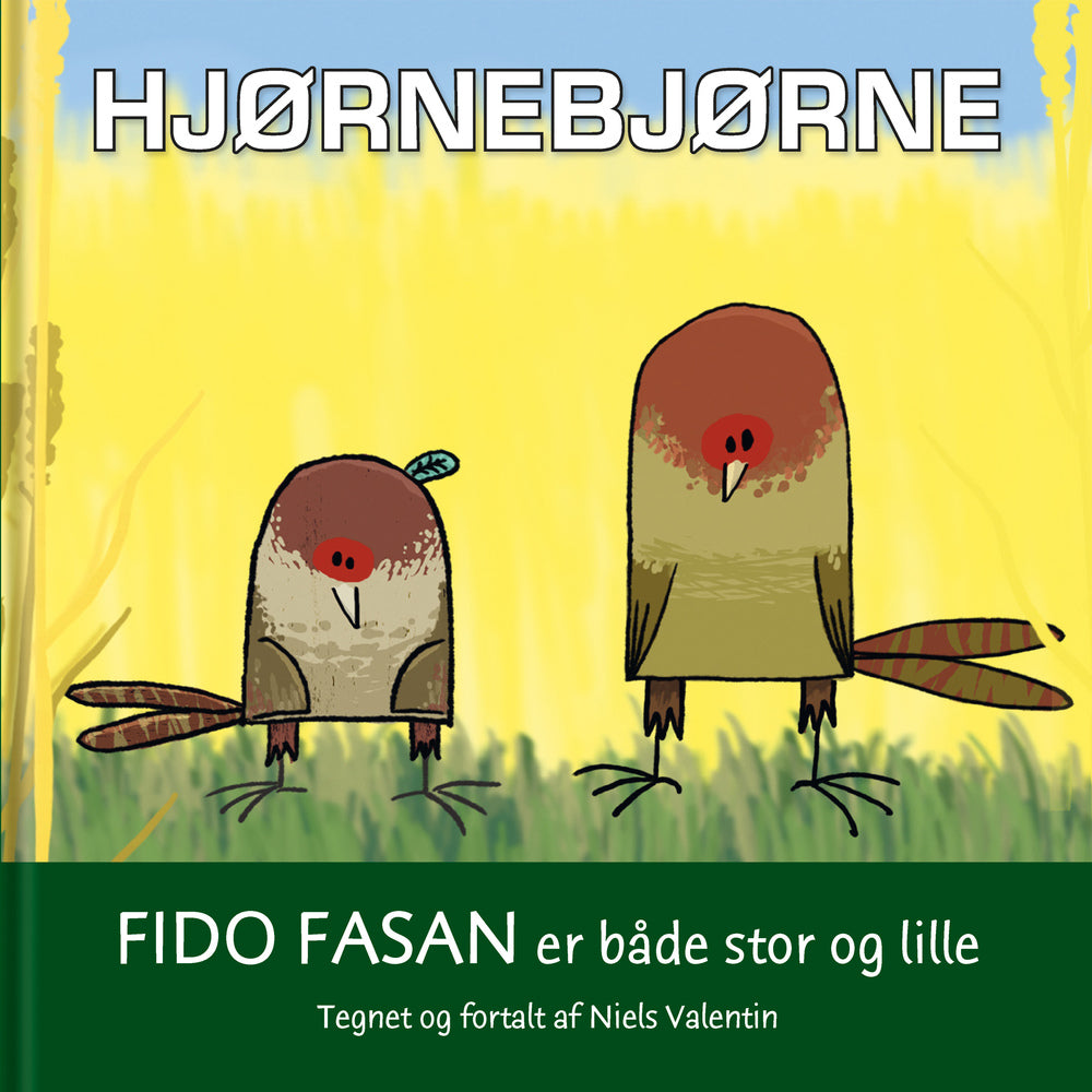 Hjørnebjørne, Fido Fasan er både stor og lille