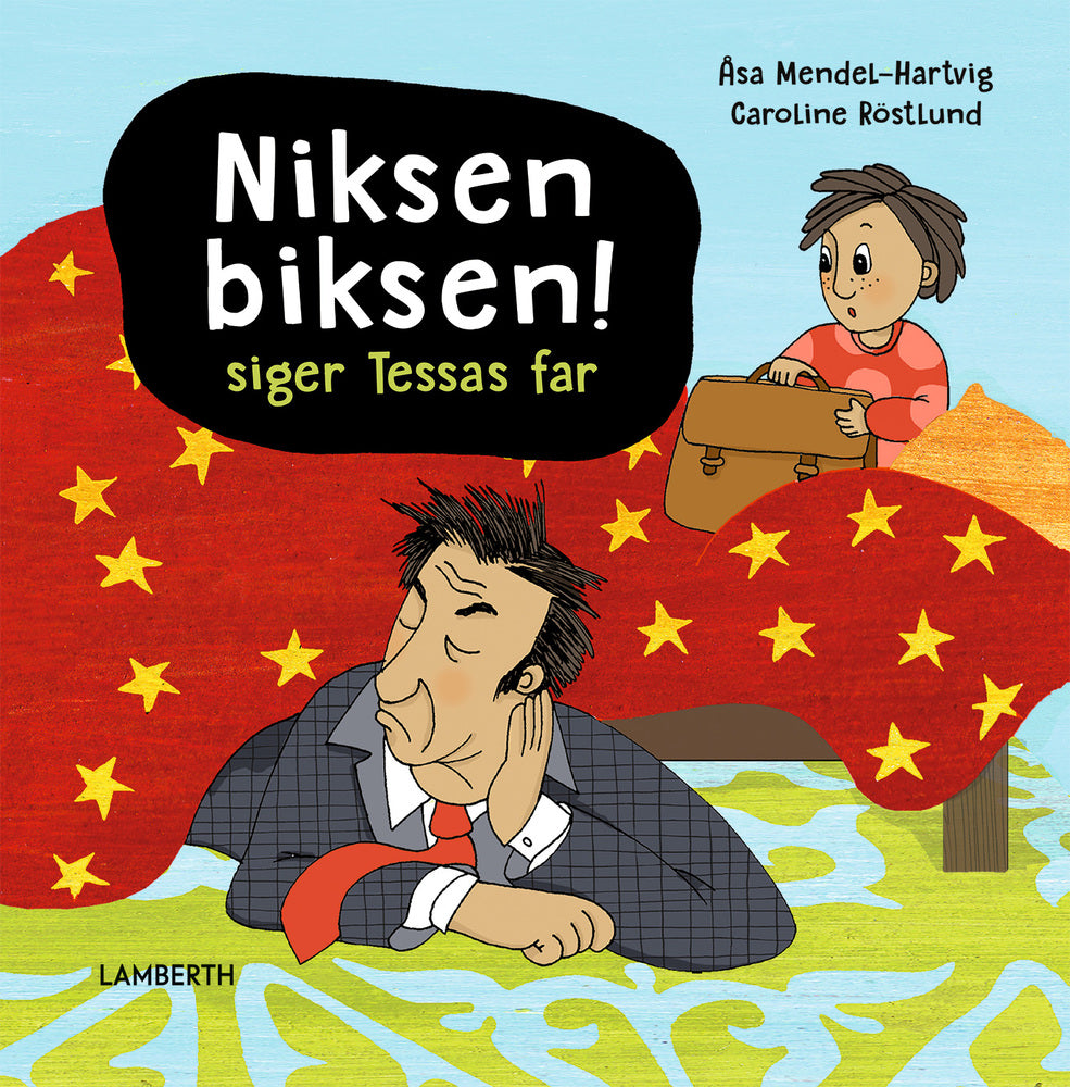 Niksen biksen! siger Tessas far