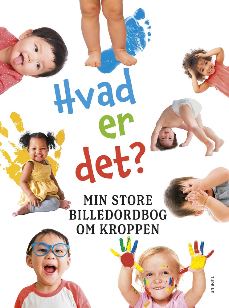 Hvad er det? Min store billedordbog om kroppen