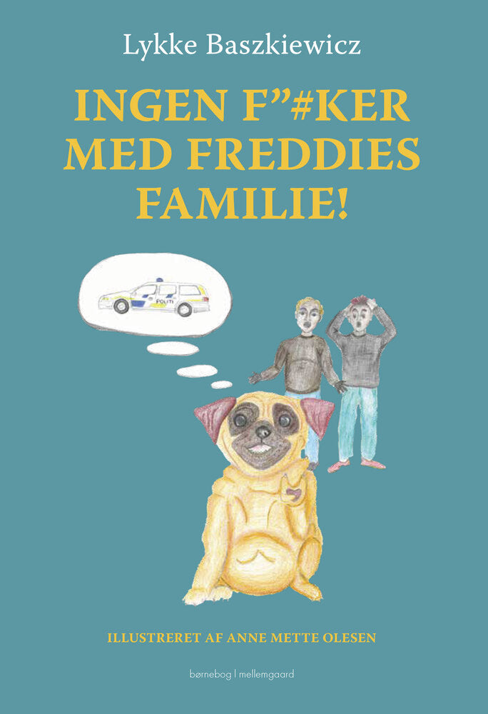 Ingen f”#ker med Freddies familie! - Ingen f”