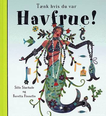 Tænk hvis du var havfrue!