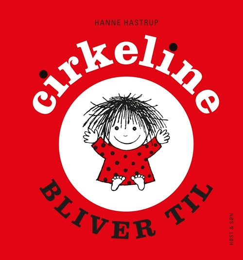 Cirkeline bliver til