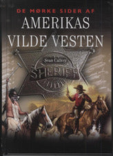 De mørke sider af Amerikas Vilde Vesten