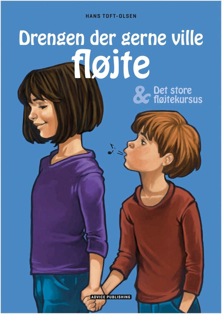 Drengen der gerne ville fløjte & Det store fløjtekursus