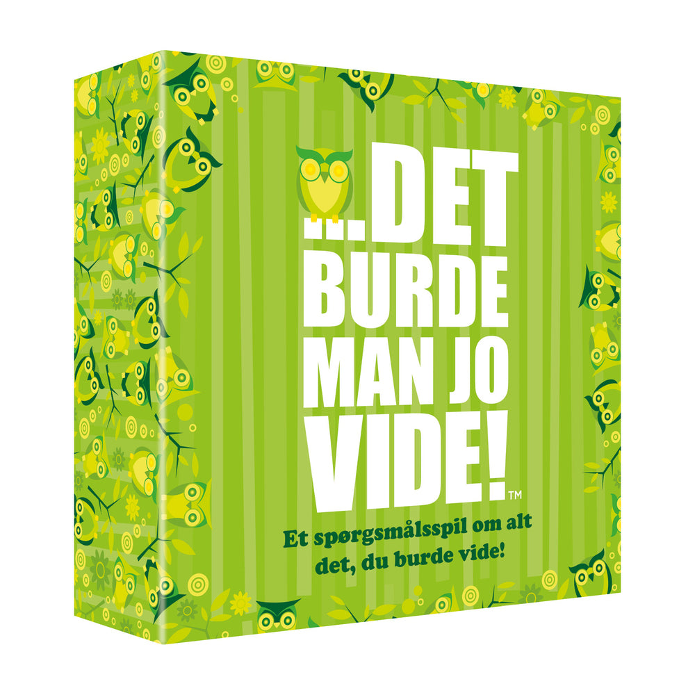 Det burde man jo vide