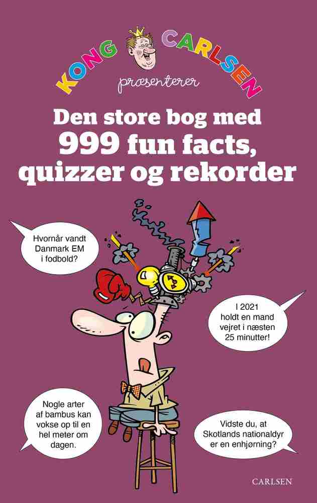 Kong Carlsen - Den store bog med 999 fun facts, quizzer og rekorder
